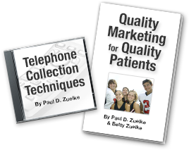 Quality Marketing for Quality Patients and Telephone Collection Techniques